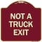 Signmission Designer Series Sign Not Truck Exit, Burgundy Heavy-Gauge Aluminum Sign, 18" L, 18" H, BU-1818-23548 A-DES-BU-1818-23548 - alternate 1